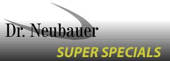 Dr Neubauer Super Specials
