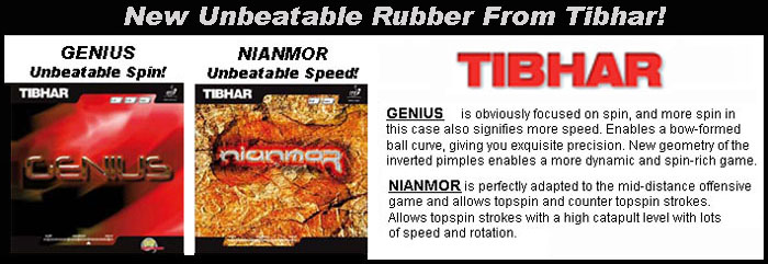 TIBHAR Genius and Nianmor rubbers