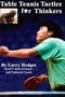 Table Tennis Tactics for Thinkers